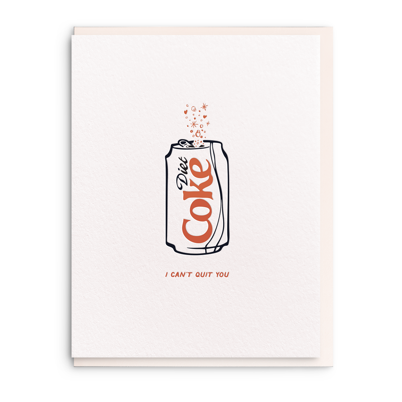 Can't Quit You - Diet Coke Letterpress