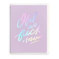 Old AF - Foil Birthday Greeting Card