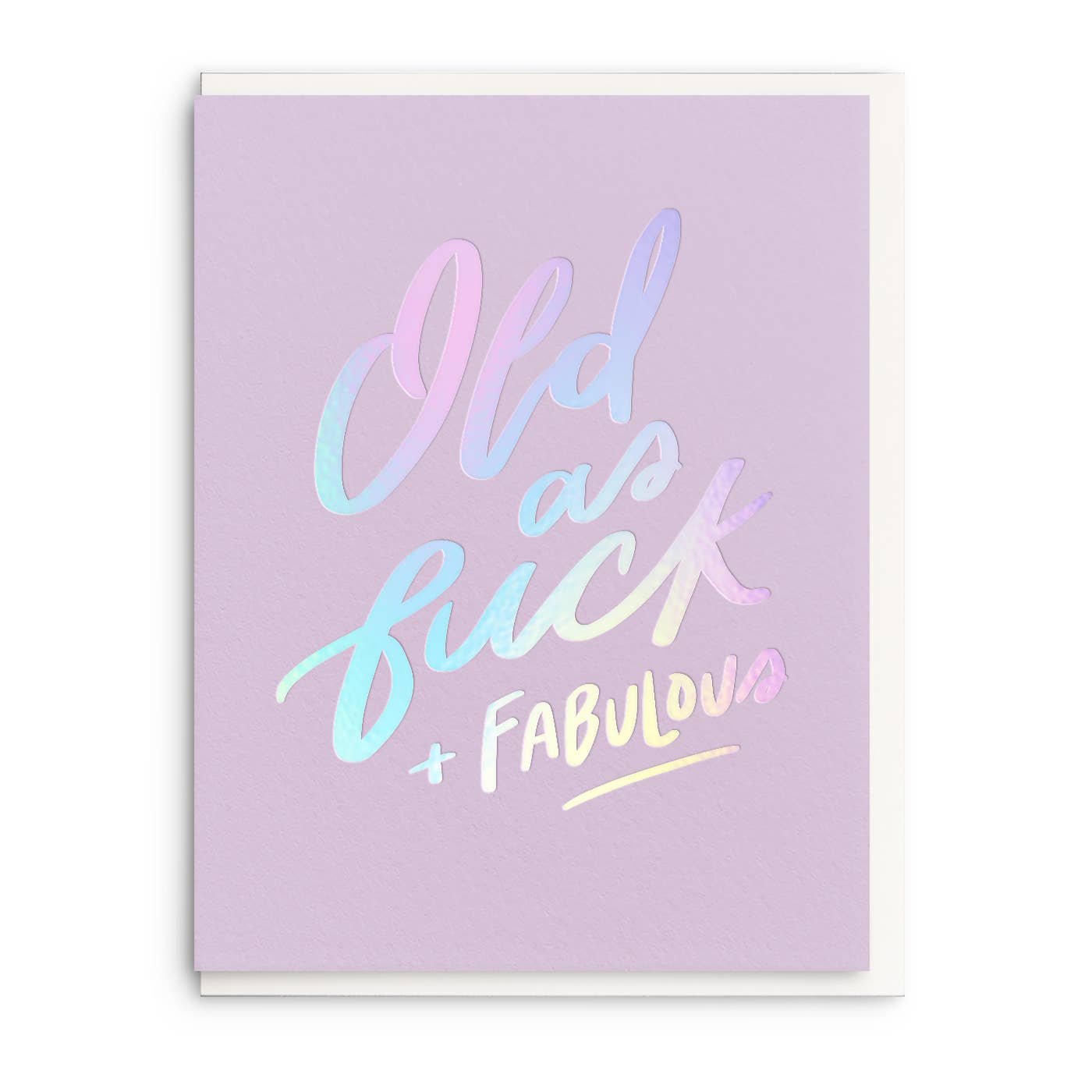 Old AF - Foil Birthday Greeting Card