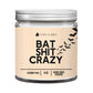 Bat Sh*t Crazy Candle